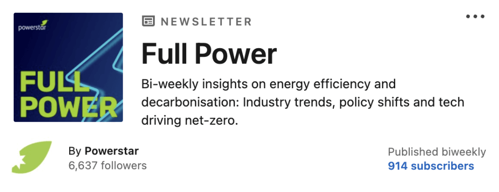 A LinkedIn Powerstar Newsletter preview, titled "Full Power" promoting insights into energy efficiency, decarbonisation and net-zero industry trends.
